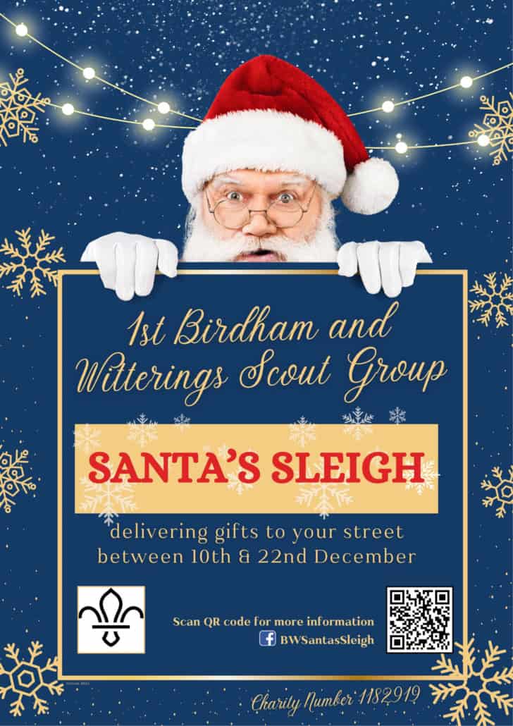 A festive poster with Santa Claus peeking over a sign that reads: “1st Birdham and Witterings Scout Group SANTA’S SLEIGH delivering gifts to your street between 10th & 22nd December.” Snowflakes decorate the background.
